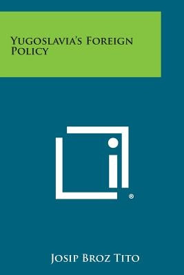 Yugoslavia's Foreign Policy Paperback Literary Licensing, LLC