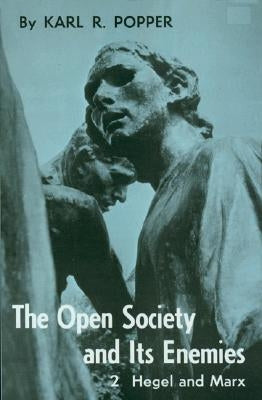 Open Society and Its Enemies, Volume 2: The High Tide of Prophecy: Hegel, Marx, and the Aftermath Paperback Princeton University Press