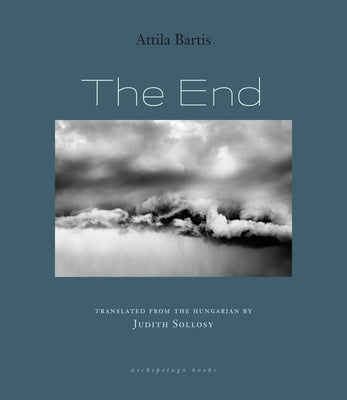 The End Paperback Archipelago Books
