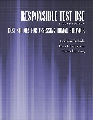 Responsible Test Use: Case Studies for Assessing Human Behavior Paperback American Psychological Association (APA)