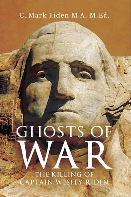 Ghosts of War: The Killing of Captain Wesley Riden Paperback Gotham Books