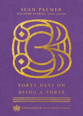 Forty Days on Being a Three by Palmer, Sean