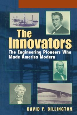 The Innovators, Trade: The Engineering Pioneers Who Transformed America by Billington, David P.