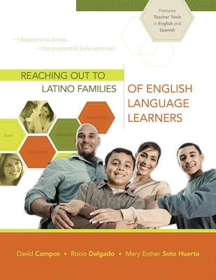 Reaching Out to Latino Families of English Language Learners by Campos, David