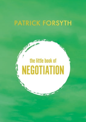 The Little Book of Negotiation by Forsyth, Patrick