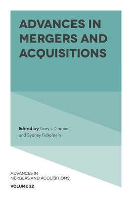 Advances in Mergers and Acquisitions by Cooper, Cary L.