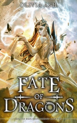 Fate of Dragons: a dragon fantasy romance adventure series by Ash, Olivia