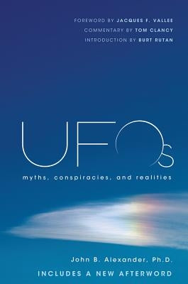 UFOs: Myths, Conspiracies, and Realities by Alexander, John B.