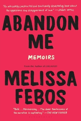Abandon Me: Memoirs by Febos, Melissa