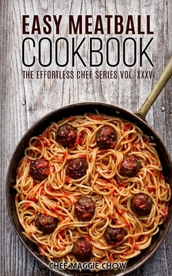 Easy Meatball Cookbook Paperback Createspace Independent Publishing Platform