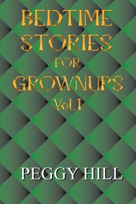 Bedtime Stories for Grown Ups Vol 1 Paperback Word Binders Publishing