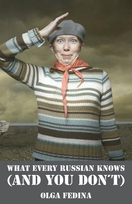 What Every Russian Knows (and You Don't) Paperback Anaconda Editions