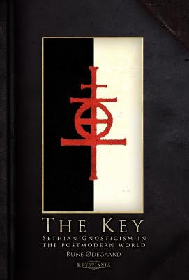 The Key: Sethian Gnosticism in the postmodern world by Ødegaard, Rune