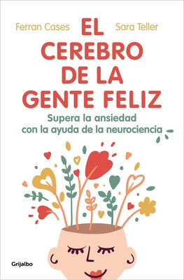 El Cerebro de la Gente Feliz / The Brain of Happy People by Cases, Ferran