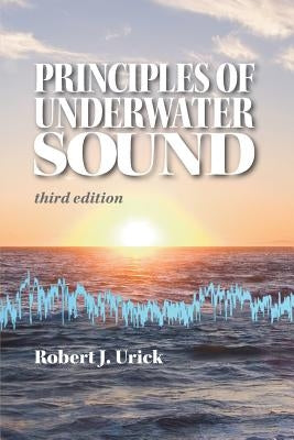 Principles of Underwater Sound, third edition Paperback Peninsula Publishing