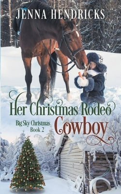 Her Christmas Rodeo Cowboy Paperback J.L. Hendricks