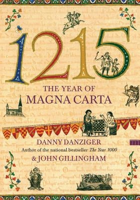 1215: The Year of Magna Carta by Danziger, Danny