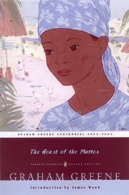The Heart of the Matter: (Penguin Classics Deluxe Edition) Penguin Group