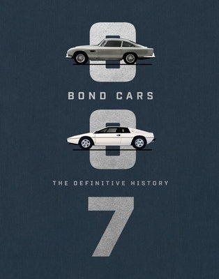 Bond Cars: The Definitive History by Barlow, Jason