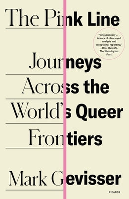 The Pink Line: Journeys Across the World's Queer Frontiers Paperback Picador USA