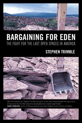 Bargaining for Eden: The Fight for the Last Open Spaces in America Paperback University of California Press