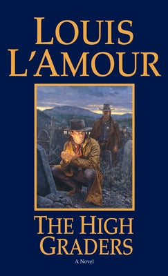 The High Graders by L'Amour, Louis