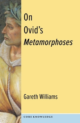 On Ovid's Metamorphoses Paperback Columbia University Press