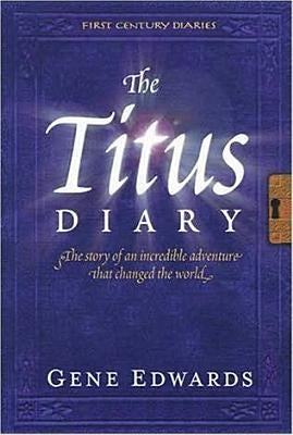 The Titus Diary by 109327 Seedsowers