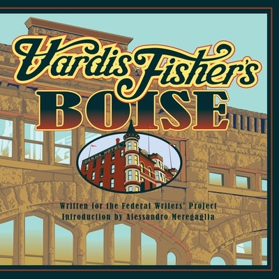 Vardis Fisher's Boise Paperback Rediscovered Books