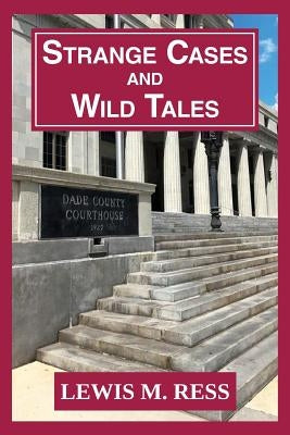 Strange Cases and Wild Tales by Ress, Lewis M.