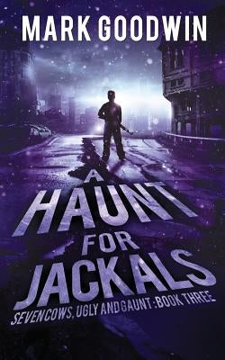 A Haunt for Jackals: A Post-Apocalyptic EMP-Survival Thriller Paperback Createspace Independent Publishing Platform