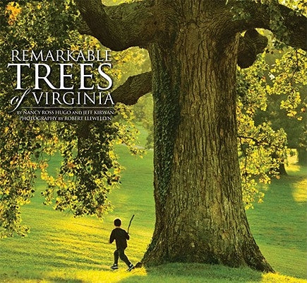 Remarkable Trees of Virginia by Hugo, Nancy Ross