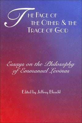 Paperback book titled "Face of the Other and the Trace of God" by Fordham University Press, featuring a scholarly cover design.