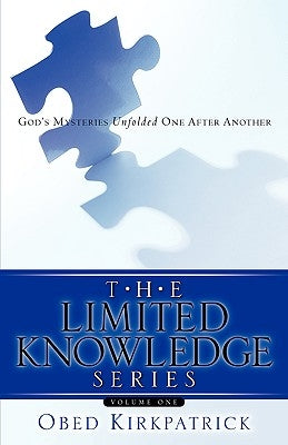 The Limited Knowledge Series Volume One Paperback Xulon Press