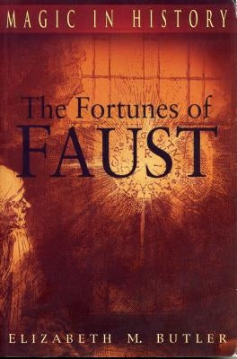 The Fortunes of Faust by Butler, Elizabeth M.