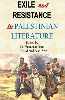 Exile and Resistance in Palestinian literature Paperback Notion Press