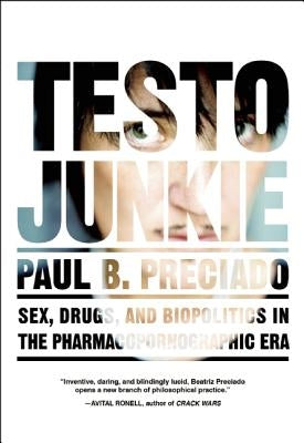 Paperback of Testo Junkie by Feminist Press featuring the book cover with title and author text in bold on a white background.
