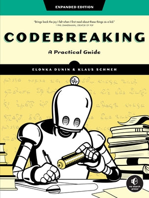 Codebreaking: A Practical Guide by Dunin, Elonka