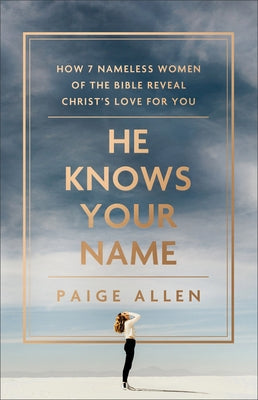 He Knows Your Name by Allen, Paige