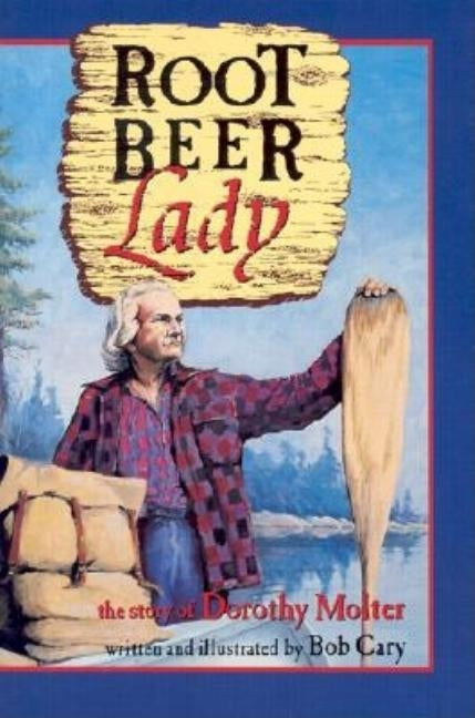 Root Beer Lady: The Story of Dorothy Molter Paperback University of Minnesota Press