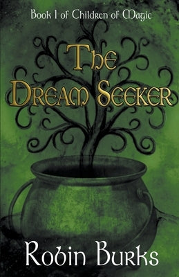 The Dream Seeker by Burks, Robin