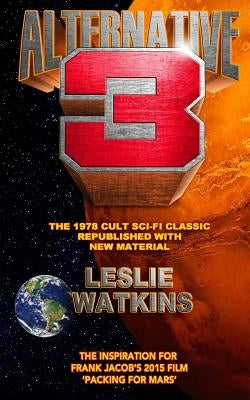 Alternative 3: The 1978 Cult SciFi Classic Republished with New Material Paperback Createspace Independent Publishing Platform