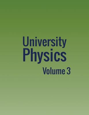 University Physics: Volume 3 Paperback 12th Media Services