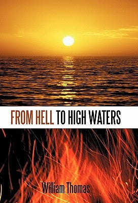 From Hell to High Waters by Thomas, William