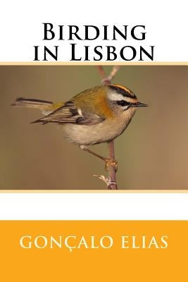 Birding in Lisbon by Elias, Goncalo