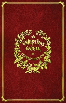 A Christmas Carol: With Original Illustrations In Full Color by Dickens, Charles