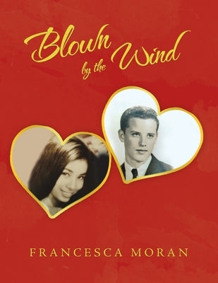 Blown by the Wind by Moran, Francesca