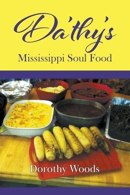Da'thy's Mississippi Soul Food Paperback Go to Publish