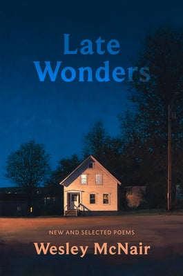 Late Wonders: New & Selected Poems Paperback David R. Godine Publisher