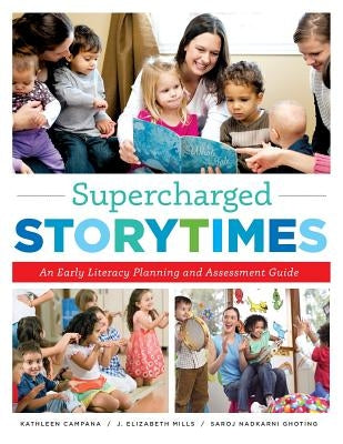 Supercharged Storytimes: An Early Literacy Planning and Assessment Guide Paperback ALA Editions